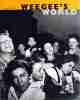  Miles BARTH [Hrsg.]: Weegee�s world.