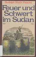  Rudolf Carl SLATIN PASCHA: Feuer und Schwert im Sudan.