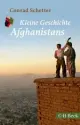  Conrad J. SCHETTER: Kleine Geschichte Afghanistans. 4. akt. und erw. Auflage.