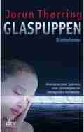 Jorun THØRRING: Glaspuppen. Jorun THØRRING: Glaspuppen.