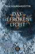 Yrsa SIGURÐARDÓTTIR: Das gefrorene Licht. Yrsa SIGURÐARDÓTTIR: Das gefrorene Licht.