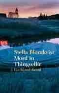  Stella BLÓMKVIST: Mord in Thingvellir.