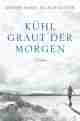 Kühl graut der Morgen., Rezension Kristín Marja BALDURSDÓTTIR: Kühl graut der Morgen.