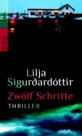 Lilja SIGURÐARDÓTTIR: Zwölf Schritte. Lilja SIGURÐARDÓTTIR: Zwölf Schritte.