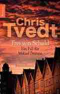  Chris TVEDT: Frei von Schuld.