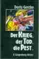  Doris GERCKE: Der Krieg, der Tod, die Pest.