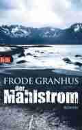  Frode GRANHUS: Der Mahlstrom.