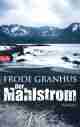  Frode GRANHUS: Der Mahlstrom.