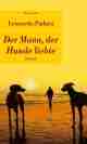 Der Mann, der Hunde liebte., Rezension Leonardo PADURA: Der Mann, der Hunde liebte.