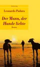  Leonardo PADURA: Der Mann, der Hunde liebte.