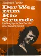  Eberhard PANITZ: Der Weg zum Rio Grande. Ein biographischer Bericht über Tamara Bunke.