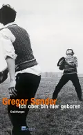  Gregor SANDER: Ich bin aber hier geboren.