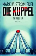  Markus STROMIEDEL: Die Kuppel.