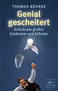 Thomas BÜHRKE: Genial gescheitert. Thomas BÜHRKE: Genial gescheitert.