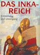  Cecilia BÁKULA [u.a.]: Das Inka-Reich. Entstehung und Untergang.