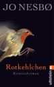  Jo NESBØ: Rotkehlchen.