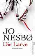  Jo NESBØ: Die Larve.