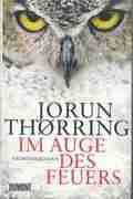  Jorun THØRRING: Im Auge des Feuers.