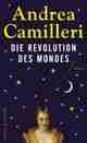  Andrea CAMILLERI: Die Revolution des Mondes.