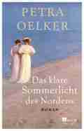 Petra OELKER: Das klare Sommerlicht des Nordens. Petra OELKER: Das klare Sommerlicht des Nordens.