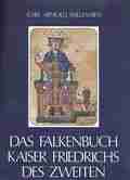  Carl Arnold WILLEMSEN: Das Falkenbuch Kaiser Friedrichs des Zweiten.