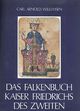  Carl Arnold WILLEMSEN: Das Falkenbuch Kaiser Friedrichs des Zweiten. (De arte venandi cum avibus). Zwölf Faksimile-Drucke aus dem Codex ms. Palatinus Lat. 1071 der Biblioteca Apostolica Vaticana.