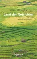  Günter GIESENFELD: Land der Reisfelder.
