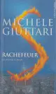  Michele GIUTTARI: Rachefeuer. Roman.
