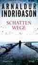 Schattenwege., Rezension Arnaldur INDRIÐASON: Schattenwege.