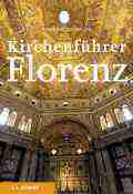  André HORSTMANN: Kirchenführer Florenz.