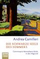  Andrea CAMILLERI: Die schwarze Seele des Sommers. Commissario Montalbano blickt in den Abgrund.