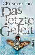 Christiane FUX: Das letzte Geleit. Christiane FUX: Das letzte Geleit.