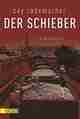  Cay RADEMACHER: Der Schieber.