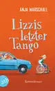  Anja MARSCHALL: Lizzis letzter Tango.