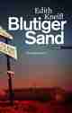  Edith KNEIFL: Blutiger Sand.