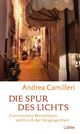  Andrea CAMILLERI: Die Spur des Lichts. Commissario Montalbano stellt sich der Vergangenheit.