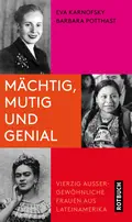 Eva KARNOFSKY/Barbara POTTHAST: Mächtig, mutig und genial. Eva KARNOFSKY/Barbara POTTHAST: Mächtig, mutig und genial.