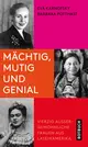 Eva KARNOFSKY/Barbara POTTHAST: Mächtig, mutig und genial. Vierzig außergewöhnliche Frauen aus Lateinamerika.