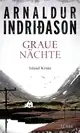  Arnaldur INDRIÐASON: Graue Nächte. Island-Krimi.