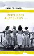  Carmen KORN: Zeiten des Aufbruchs.