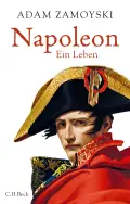 Adam ZAMOYSKI: Napoleon. Adam ZAMOYSKI: Napoleon.