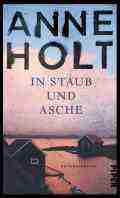  Anne HOLT: In Staub und Asche.