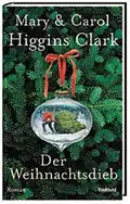 Mary Higgins CLARK/Carol Higgins CLARK: Der Weihnachtsdieb.