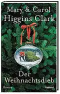 Mary HIGGINS CLARK/Carol HIGGINS CLARK: Der Weihnachtsdieb.