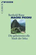  Berthold RIESE: Machu Picchu.