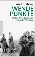 Ian KERSHAW: Wendepunkte. Ian KERSHAW: Wendepunkte.