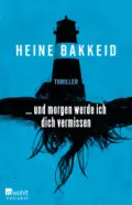  Heine BAKKEID: ... und morgen werde ich dich vermissen.