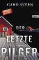  Gard SVEEN: Der letzte Pilger.