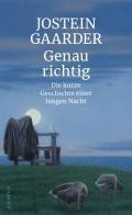 Jostein GAARDER: Genau richtig. Jostein GAARDER: Genau richtig.