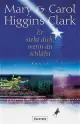 Mary HIGGINS CLARK/Carol HIGGINS CLARK: Er sieht dich, wenn du schläfst.